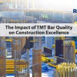 The Impact of TMT Bar Quality on Construction Excellence