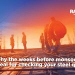 check steel quality before monsoon