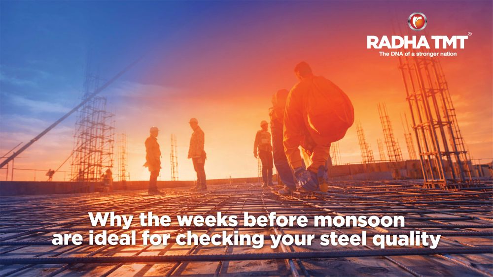 check steel quality before monsoon